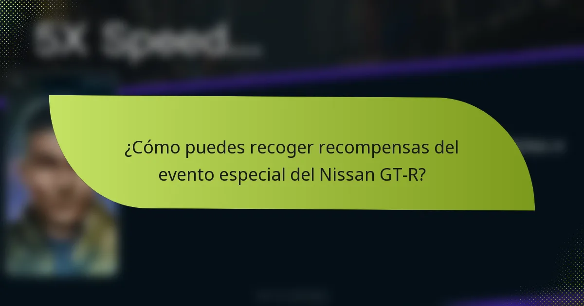 ¿Cómo puedes recoger recompensas del evento especial del Nissan GT-R?