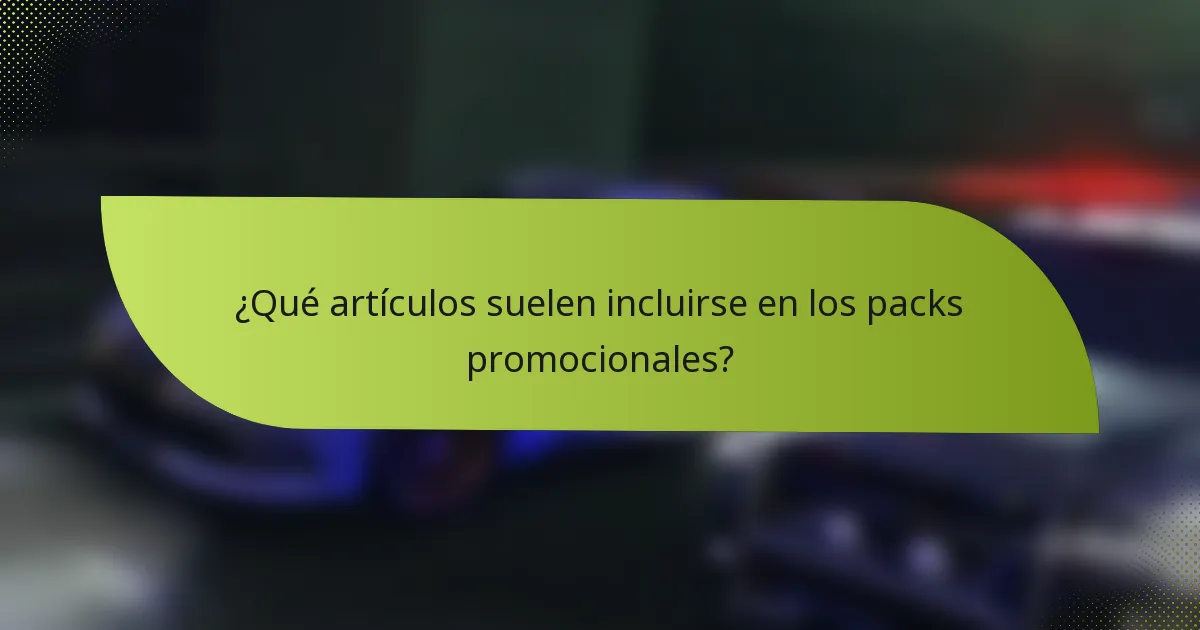 ¿Qué artículos suelen incluirse en los packs promocionales?