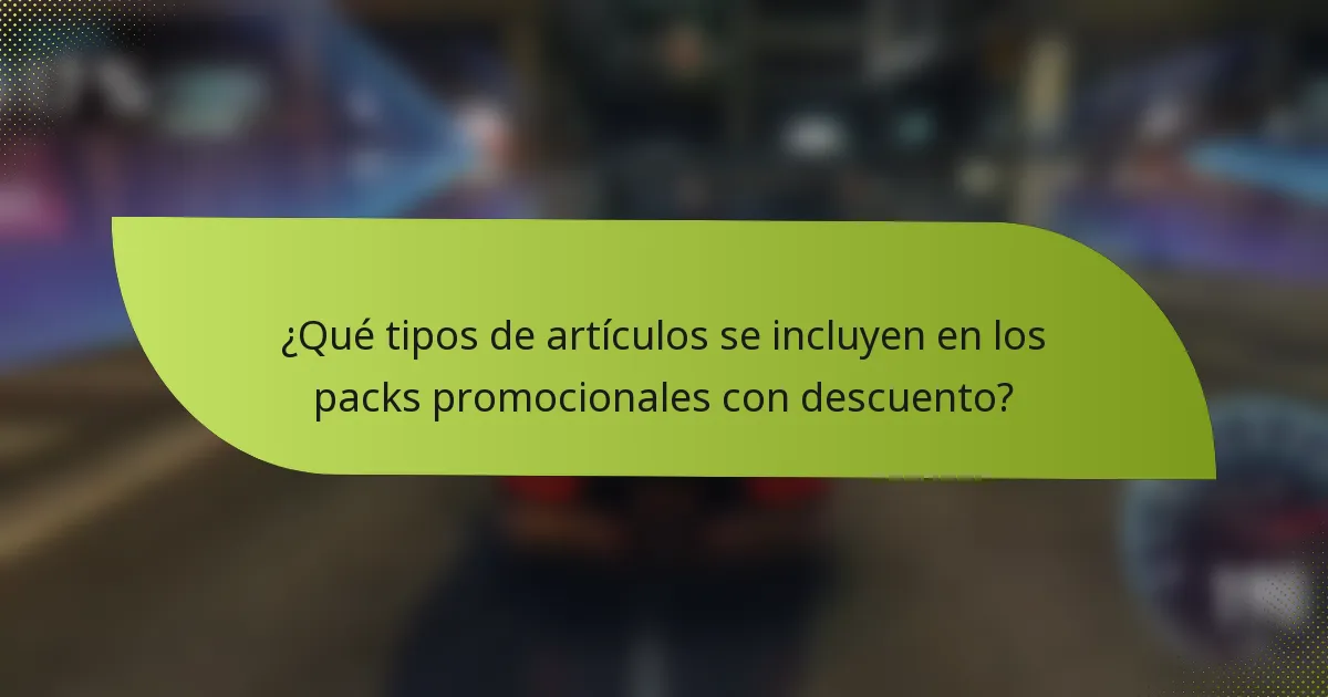 ¿Qué tipos de artículos se incluyen en los packs promocionales con descuento?